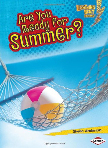 Are You Ready for Summer? (Lightning Bolt Books - Our Four Seasons) - Original PDF