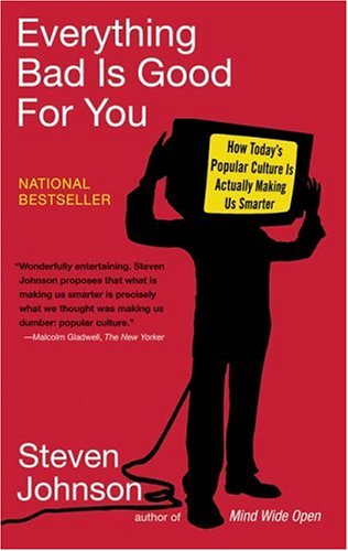 Everything Bad Is Good for You: How Today's Popular Culture Is Actually Making Us Smarter - PDF