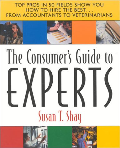 Consumers Guide to the Experts: Top Pros in 50 Fields Show You How to Hire the Best...From Accountants - PDF