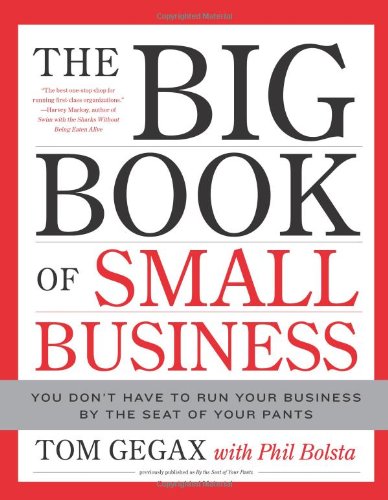 The Big Book of Small Business: You Don't Have to Run Your Business by the Seat of Your Pants - PDF