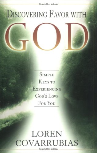Discovering Favor with God: Simple Keys to Experiencing God's Love For You - PDF