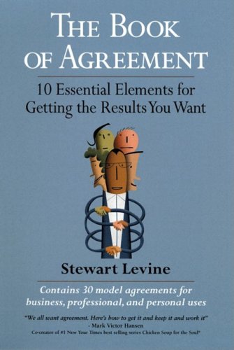 The Book of Agreement: 10 Essential Elements for Getting the Results You Want - PDF