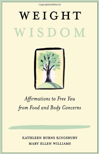 Weight Wisdom: Affirmations to Free You from Food and Body Concerns - PDF