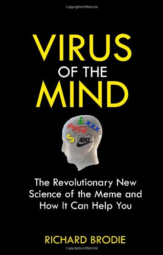 Virus of the Mind: The Revolutionary New Science of the Meme and How It Can Help You - PDF