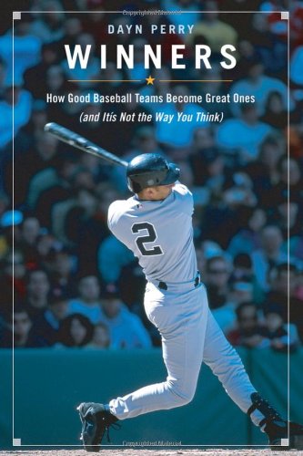 Winners: How Good Baseball Teams Become Great Ones (And It's Not the Way You Think) - Original PDF