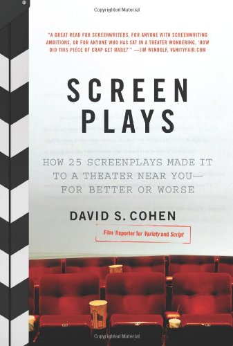 Screen Plays: How 25 Screenplays Made It to a Theater Near You--for Better or Worse - PDF