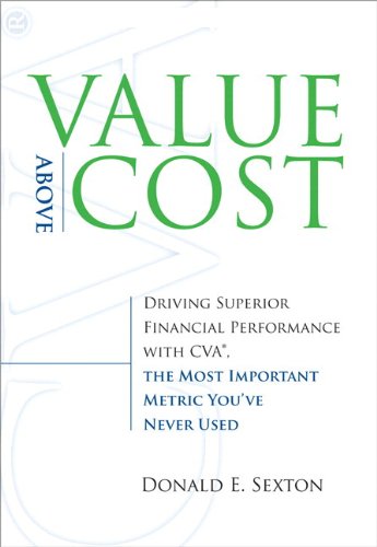 Value Above Cost: Driving Superior Financial Performance with CVA, the Most Important Metric You've Never Used - PDF