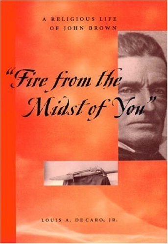 Fire From the Midst of You: A Religious Life of John Brown - PDF