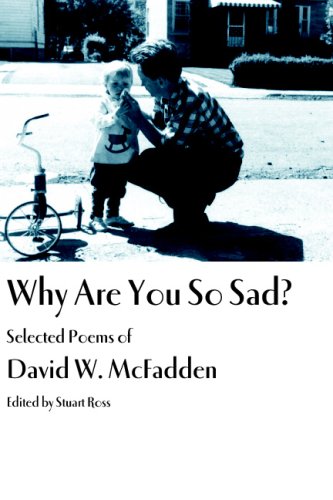 Why Are You So Sad?: Selected Poems of David W. McFadden - PDF