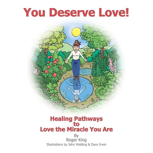 You Deserve Love! - Healing Pathways to Love the Miracle You Are - PDF