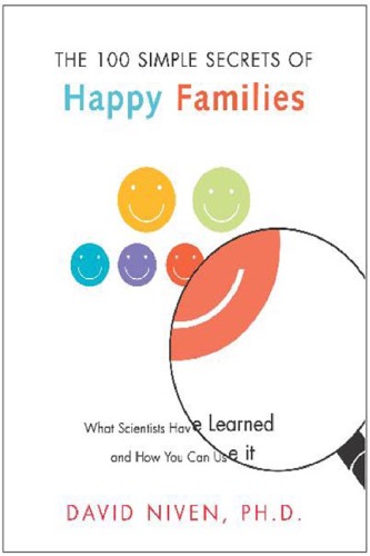 100 Simple Secrets of Happy Families : What Scientists Have Learned and How You Can Use It (100 Simple Secrets Series) - PDF