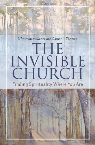 The Invisible Church: Finding Spirituality Where You Are (Psychology, Religion, and Spirituality) - PDF