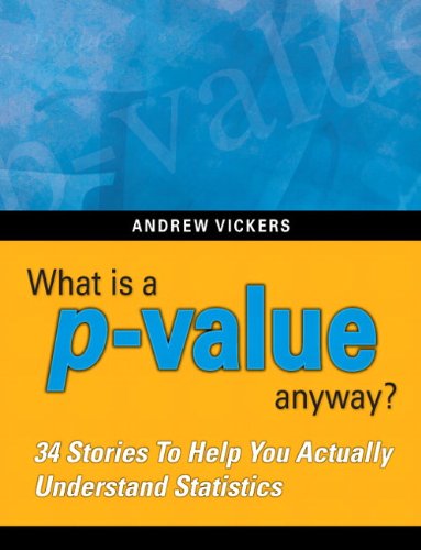 What is a p-value anyway? 34 Stories to Help You Actually Understand Statistics - PDF