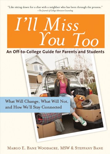 I'll Miss You Too: An Off-to-College Guide for Parents and Students - PDF