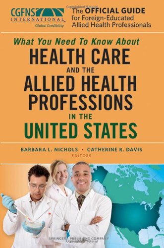 The Official Guide for Foreign-Educated Allied Health Professionals: What you need to Know about Health Care and the Allied Health Professions in the United States - PDF