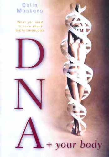 DNA and Your Body: What You Need to Know About Biotechnology - PDF