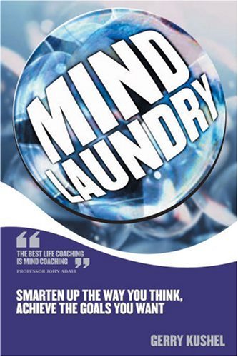 Mind Laundry: Smarten Up the Way You Think--Achieve the Goals You Want - PDF