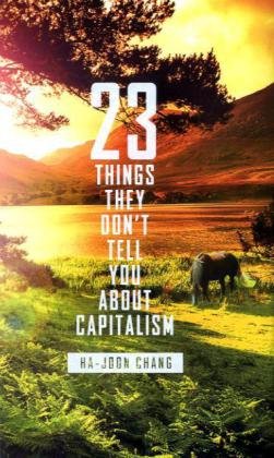 23 Things They Don't Tell You About Capitalism - PDF