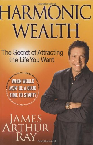 Harmonic Wealth: The Secret of Attracting the Life You Want - Original PDF