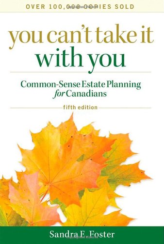 You Can't Take it With You: Common-Sense Estate Planning for Canadians - PDF