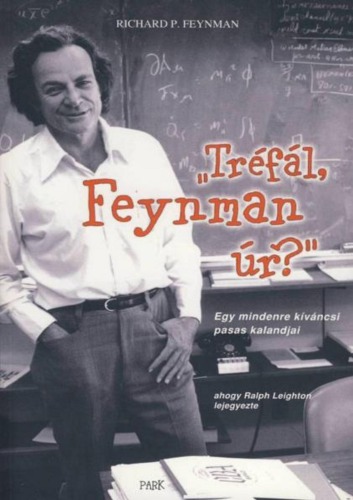 Tréfál, Feynman úr? - egy mindenre kíváncsi pasas kalandjai Surely You're Joking, Mr. Feynman! - Original PDF
