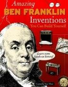 Amazing Ben Franklin Inventions You Can Build Yourself (Build It Yourself series) - PDF