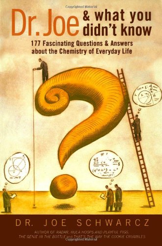 Dr. Joe & What You Didn't Know: 99 Fascinating Questions About the Chemistry of Everyday Life - PDF