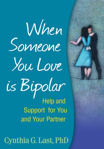 When Someone You Love Is Bipolar: Help and Support for You and Your Partner - Original PDF