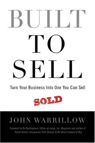 Built to Sell: Turn Your Business Into One You Can Sell - Original PDF