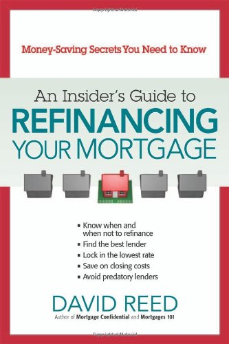 An Insider's Guide to Refinancing Your Mortgage: Money-Saving Secrets You Need to Know - Original PDF