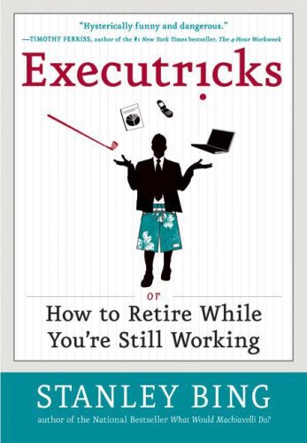 Executricks: Or How to Retire While You're Still Working - PDF