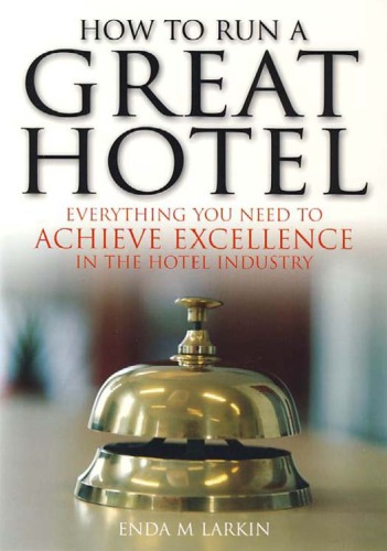 How to Run a Great Hotel: Everything You Need to Achieve Excellence in the Hotel Industry - PDF