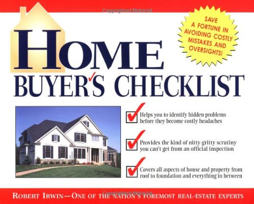 Home Buyer's Checklist: Everything You Need to Know--but Forget to Ask--Before You Buy a Home - PDF