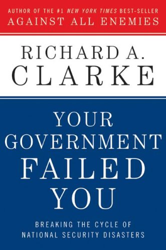 Your Government Failed You: Breaking the Cycle of National Security Disasters - PDF