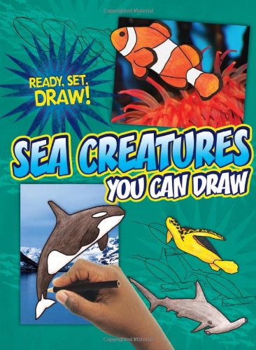 Sea Creatures You Can Draw (Ready, Set, Draw!) - PDF