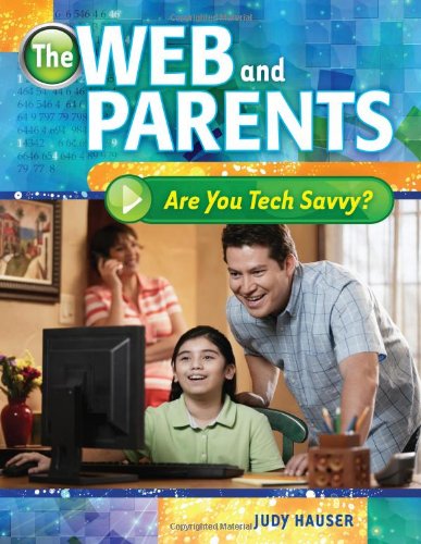 The Web and Parents: Are You Tech Savvy? - PDF