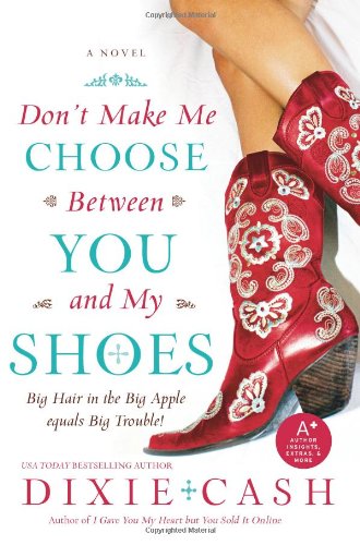 Don't Make Me Choose Between You and My Shoes - PDF