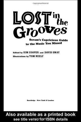 Lost in the Grooves: Scram's Capricious Guide to the Music You Missed - PDF