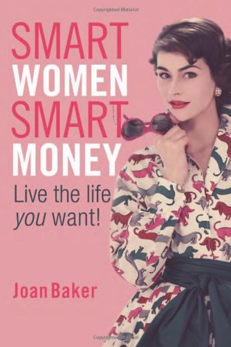 Smart Women, Smart Money: Live the Life You Want - PDF