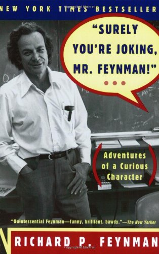 ''Surely You're Joking, Mr. Feynman!'': Adventures of a Curious Character - PDF