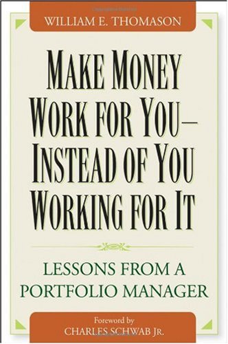 Make Money Work For YouInstead of You Working for It: Lessons from a Portfolio Manager - PDF