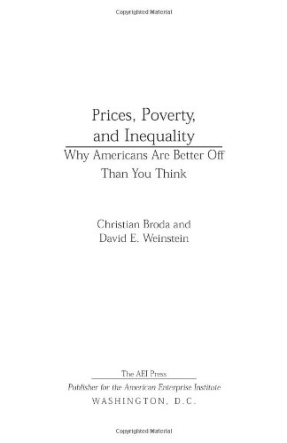 Prices, Poverty, and Inequality: Why Americans are Better Off Than You Think - PDF
