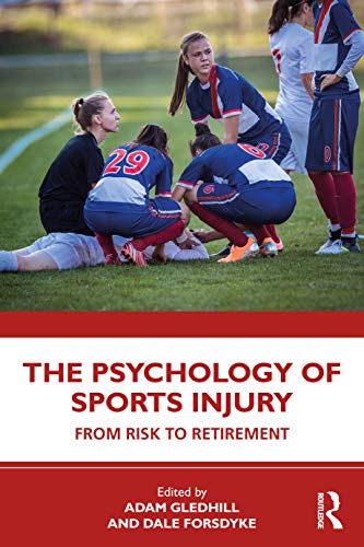 The Psychology of Sports Injury: From Risk to Retirement - Original PDF