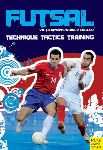 Futsal_technique,_tactics,_training_by_Vic_Hermans_Rainer_Engler - Original PDF