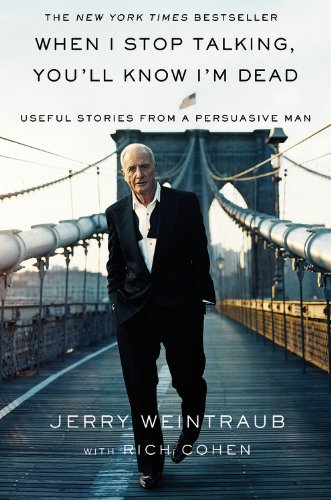 When I Stop Talking, You'll Know I'm Dead: Useful Stories from a Persuasive Man - PDF