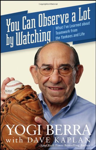 You Can Observe A Lot By Watching: What I've Learned About Teamwork From the Yankees and Life - PDF