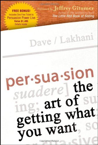 Persuasion: The Art of Getting What You Want - PDF