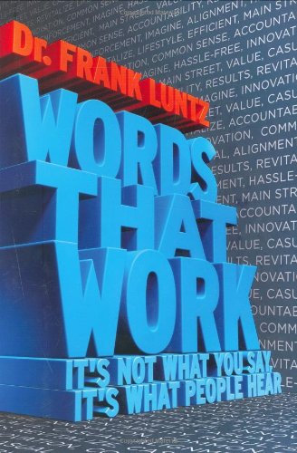 Words That Work: It's Not What You Say, It's What People Hear - PDF