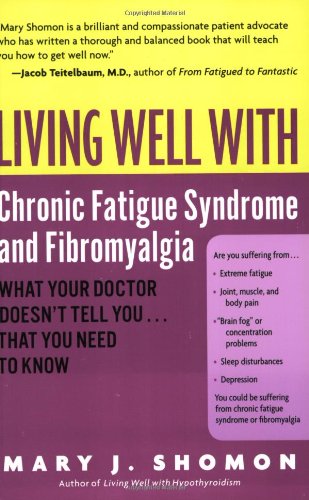 Living Well with Chronic Fatigue Syndrome and Fibromyalgia: What Your Doctor Doesn't Tell You...That You Need to Know - PDF