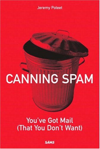 Canning Spam: You've Got Mail (That You Don't Want) - PDF